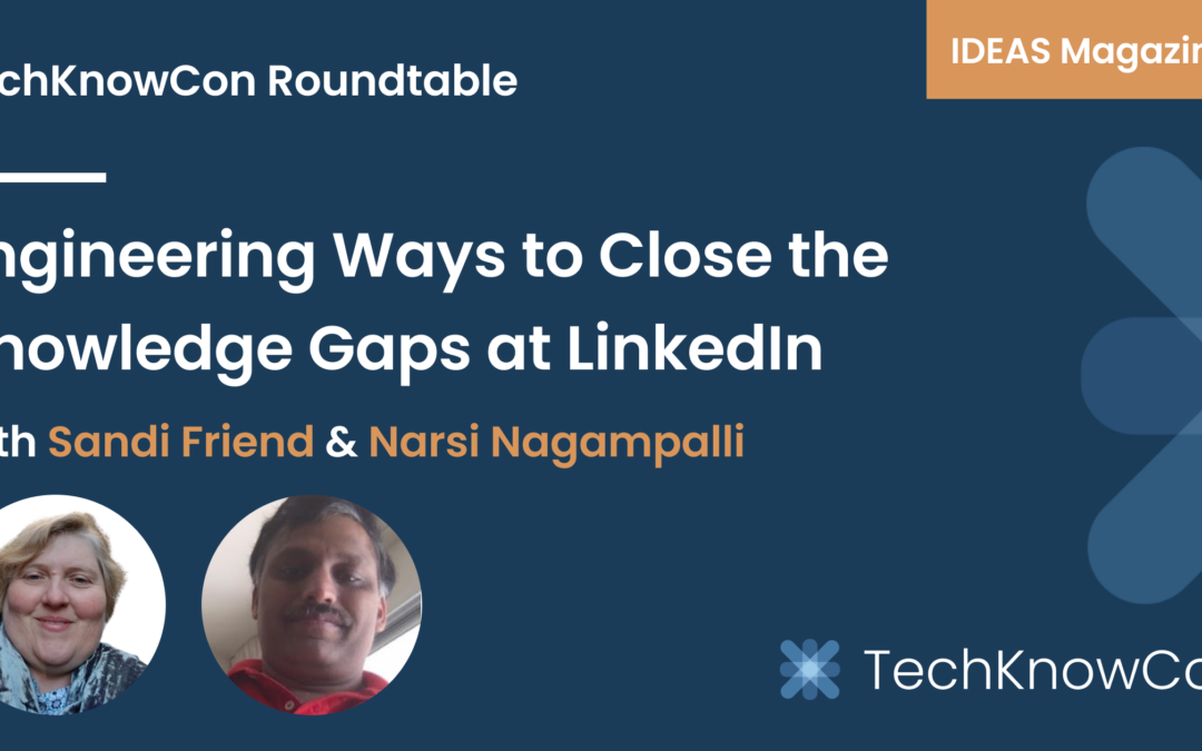 Engineering Ways to Close the Knowledge Gaps at LinkedIn