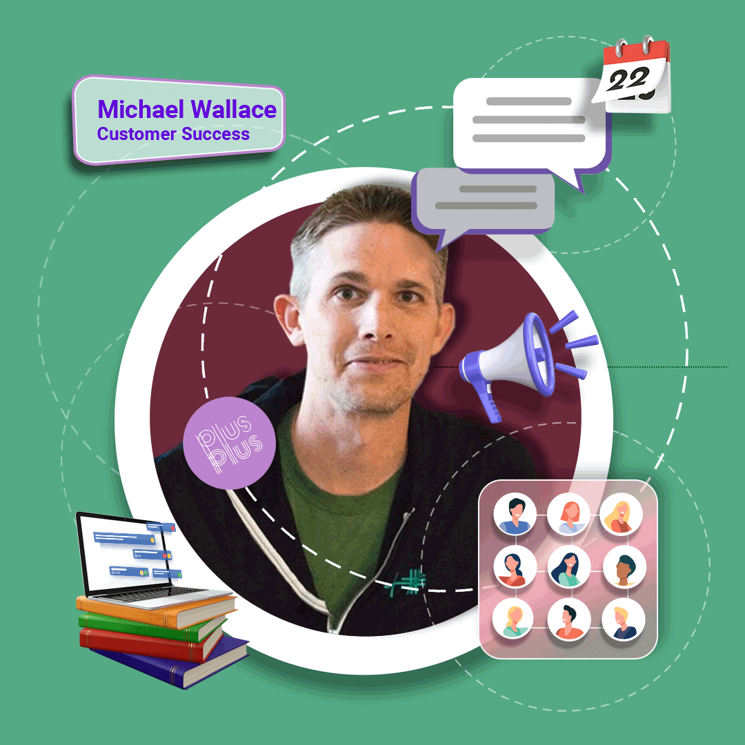 Michael Wallace - Customer Success